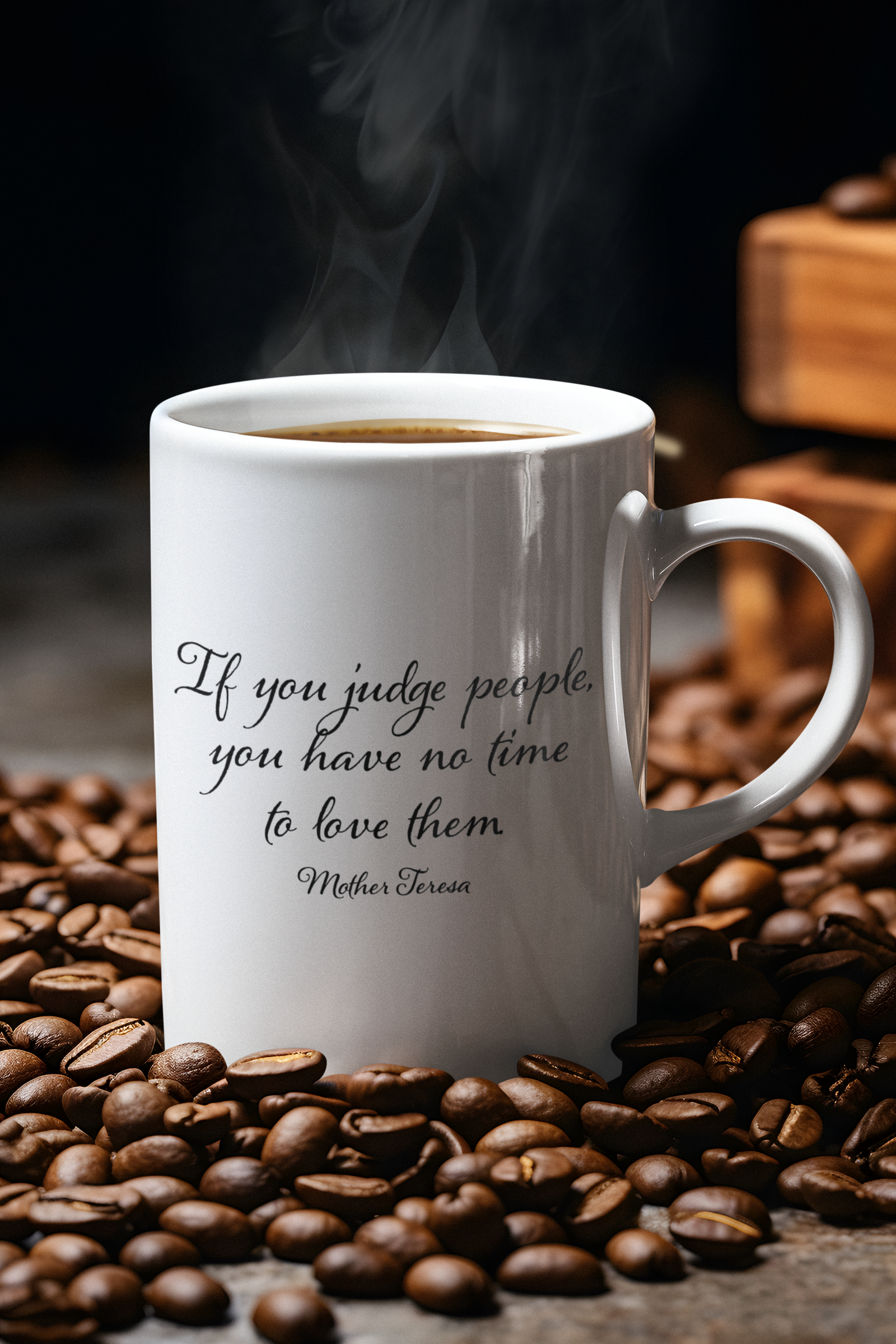 White Coffee Mug with Inspirational Quote – "If You Judge People, You Have No Time to Love Them"